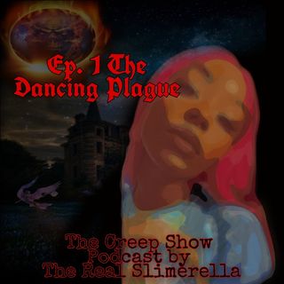 Ep. 1 The Dancing Plague Of 1518