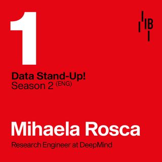 Mihaela Rosca · Research Engineer at DeepMind  // Bedrock @ LAPIPA_Studios