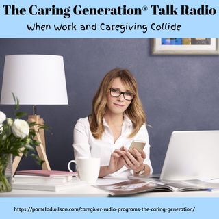 When Work and Being A Caregiver Collide