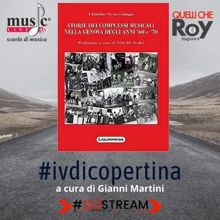 Gianni Martini - Storie dei complessi musicali nella Genova degli anni ’60 e ’70 di Claudio Sciaccaluga