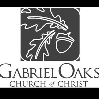 Gabriel Oaks church of Christ