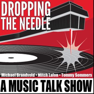 Dropping The Needle - A Music Talk Show
