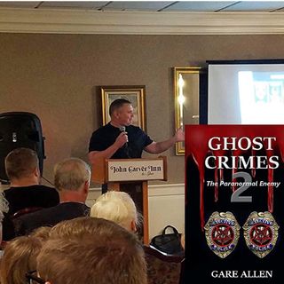 Law Enforcement & Medical Ghost Encounters with Gare Allen