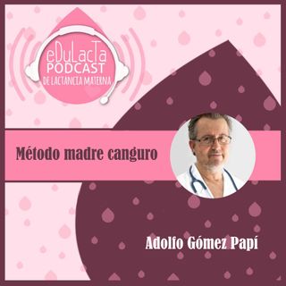 "Método madre canguro" Entrevista Adolfo Gómez Papí