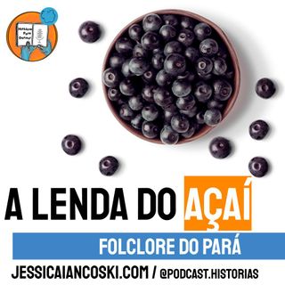 [T4 #7] A Lenda do Açaí- Folclore do Pará | Historinha