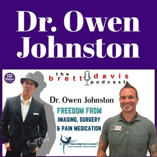 Dr. Owen Johnston on The Brett Davis Podcast Ep 342