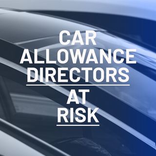 Car Allowance Directors at Risk