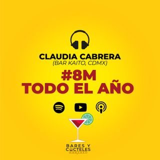 T3E2 Claudia Cabrera: #8M Todo el Año