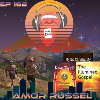 Airey Bros. Radio / Amor Russell / Ep 162 / Know Thyself / The Illumined Gospel / Mystic Masonry / Mystic Christianity / Gnostic Church