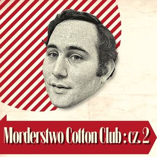 Morderstwo Cotton Club cz.2 (Radin, Manson, Syn Sama)