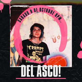 Episodio 5 - ¡Del Asco!