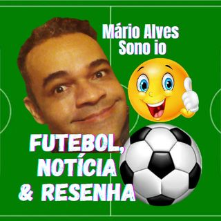 Futebol, Notícia e Resenha