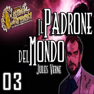 Audiolibro Il Padrone del Mondo - Jules Verne - Capitolo 03