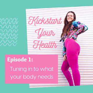 Tuning in to your body's needs