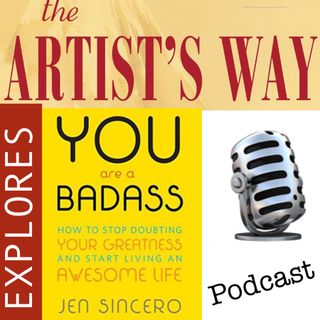 Artist's Way Badass Podcast Week 2