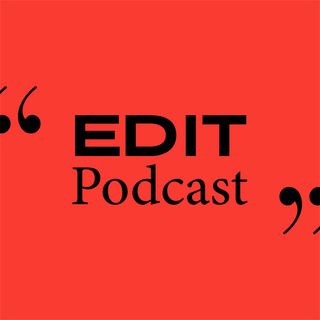 EDIT Podcast