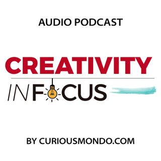 Creativity in Focus - Audio Only