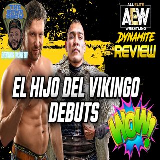 Episode 1013-Hijo del Vikingo Makes a Splash in Debut! AEW Dynamite Review | The RCWR Show 3/22/23