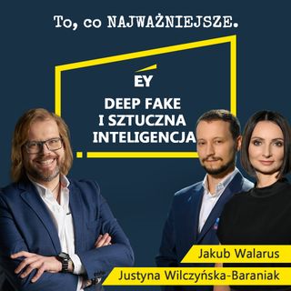 Justyna Wilczyńska-Baraniak & Jakub Walarus - deep fake i sztuczna inteligencja
