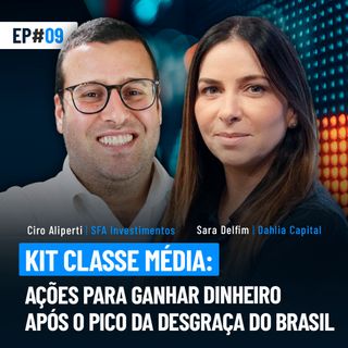 #09 | Kit classe média: ações para ganhar dinheiro após o pico da desgraça do Brasil