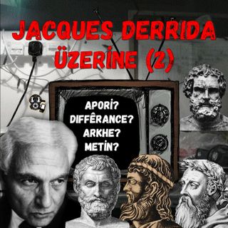 Jacques Derrida Üzerine (2): Apori ve Diferans