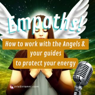Empaths! Learn to protect your energy.