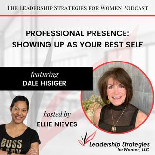 Professional Presence: Showing Up as Your Best Self