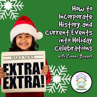 How to Incorporate History and Current Events into Holiday Celebrations