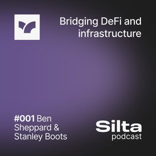 Silta Podcast: Bridging DeFi and infrastructure