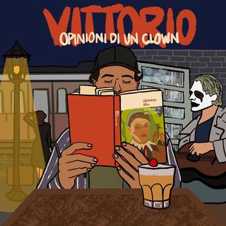 Vittorio legge: Opinioni di un clown