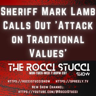 Sheriff Mark Lamb Calls Out 'Attack on Traditional Values'