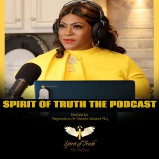 Spirit of Truth the Podcast ft Dr. Rolundus R. Rice Ph. D