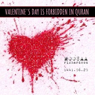 Valentine's Day is Forbidden in the Quran!