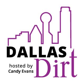 Dallas Dirt hosted by Candace Evans