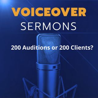 200 Auditions or 200 Clients?