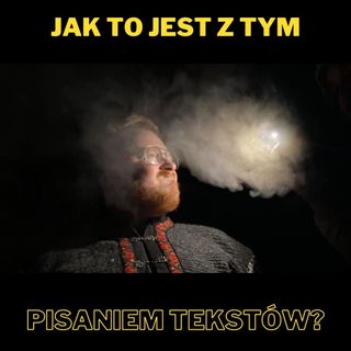 79. Jak to jest z tym pisaniem tekstów?