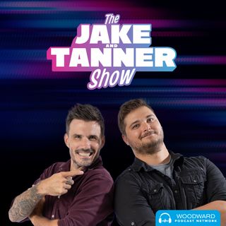 The Jake and Tanner Show