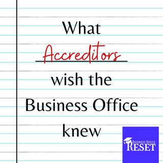Episode 4 - What Accreditors Wish the Business Office Knew with Dr. Andrew Permenter