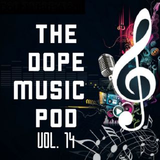 THE DOPE MUSIC POD Vol. 14 w/ Sports Talk