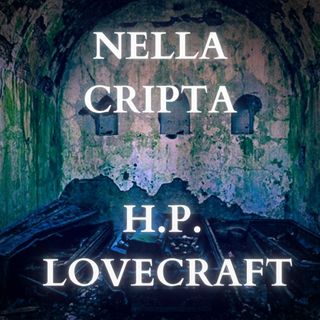 H.P. Lovecraft - Nella cripta