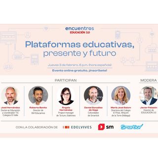 'Plataformas educativas, a debate': VI encuentro EDUCACIÓN 3.0