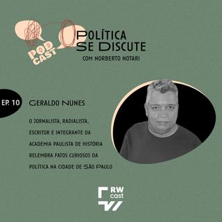 #10 | Geraldo Nunes - episódio especial sobre o aniversário de São Paulo