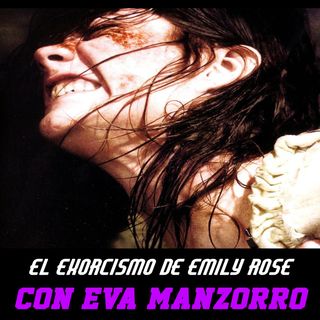 PDG | Programa 30 | El exorcismo de Emily Rose (2005) - Con Eva Manzorro