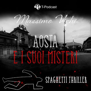 Aosta e I Suoi Misteri: Massimo Vichi