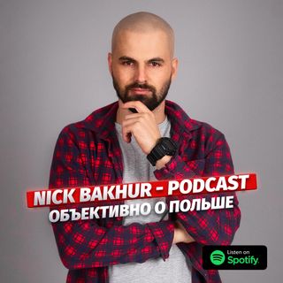 Nick Bakhur Podcast