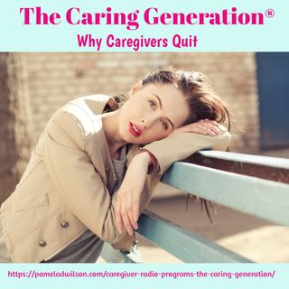 Why Caregivers Quit (Or Wish They Could)