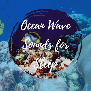 Ocean Wave Sounds for Sleep