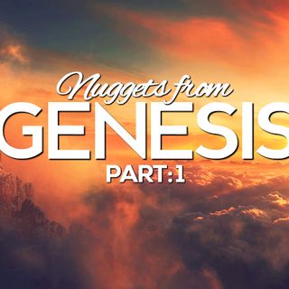 Nuggets From Genesis: Part 1, Esau and Jacob