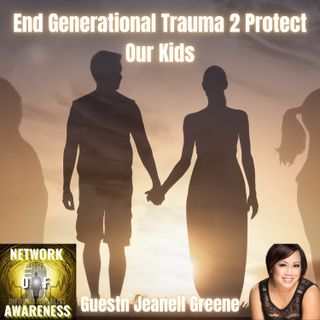End Generational Trauma 2 Protect Our Kids