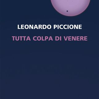 Leonardo Piccione "Tutta colpa di Venere"